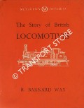 Book cover of The Story of British Locomotives by WAY, R. Barnard
